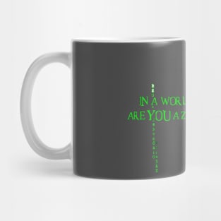 Are You the Zero or the ONE? Mug